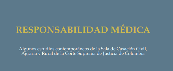 Responsabilidad médica en Colombia: jurisprudencia clave sobre la culpa y el nexo causal